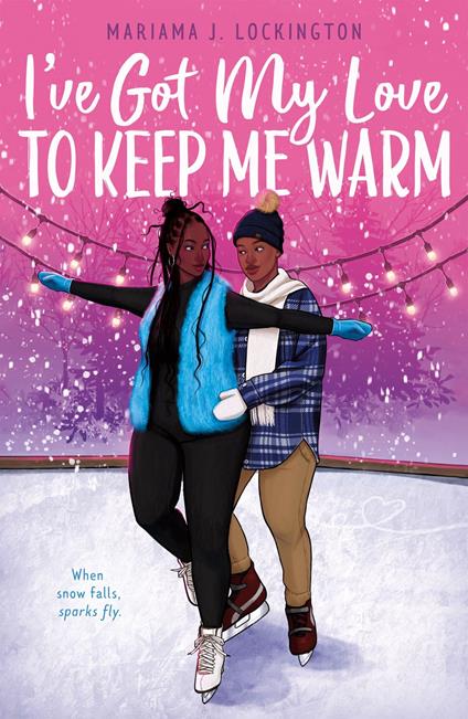 I've Got My Love to Keep Me Warm - Mariama J. Lockington - ebook