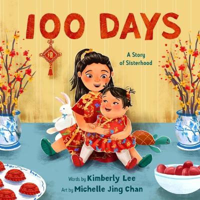 100 Days: A Story of Sisterhood - Kimberly Lee - cover