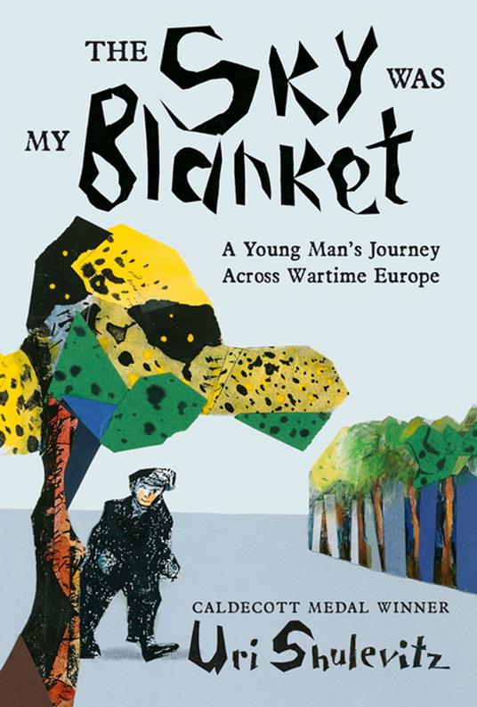 The Sky Was My Blanket - Uri Shulevitz - ebook