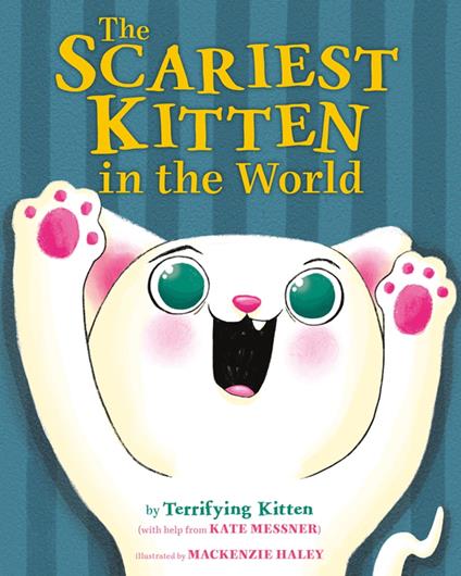 The Scariest Kitten in the World - Kate Messner,MacKenzie Haley - ebook