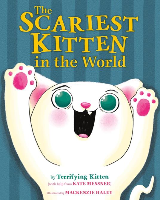 The Scariest Kitten in the World - Kate Messner,MacKenzie Haley - ebook