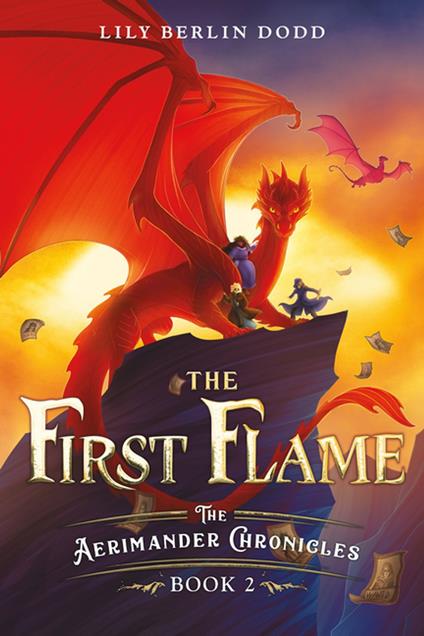 The First Flame - Lily Berlin Dodd - ebook