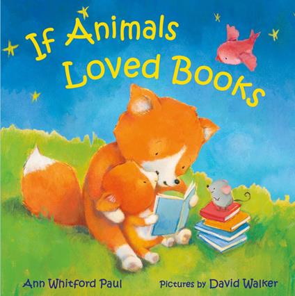 If Animals Loved Books - Ann Whitford Paul,Walker David - ebook