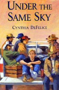 Under the Same Sky - Cynthia C DeFelice - cover