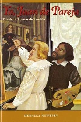 Yo, Juan de Pareja: (Newbery Medal Winner) - Elizabeth Borton De Trevino - cover