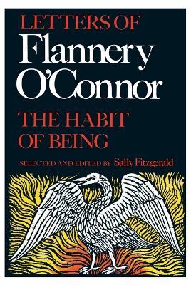 The Habit of Being: Letters of Flannery O'Connor - Flannery O'Connor - cover