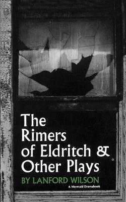 The Rimers of Eldritch: And Other Plays - Lanford Wilson - cover