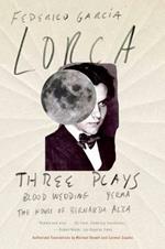 Three Plays: Blood Wedding; Yerma; The House of Bernarda Alba