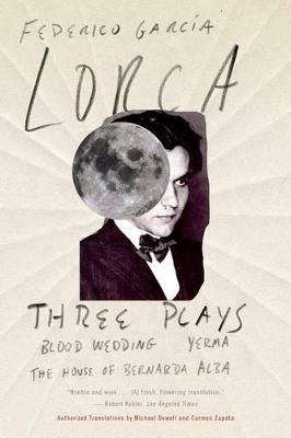 Three Plays: Blood Wedding; Yerma; The House of Bernarda Alba - Federico Garcia Lorca - cover