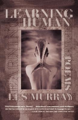 Learning Human: Selected Poems - Les Murray - cover
