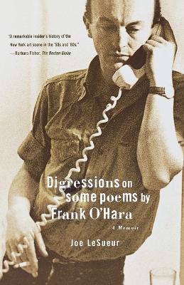 Digressions on Some Poems by Frank O'Hara: A Memoir - Joe Lesueur - cover