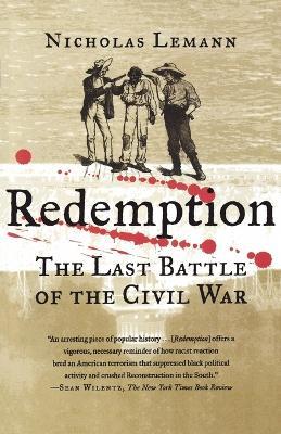 Redemption: The Last Battle of the Civil War - Nicholas Lemann - cover
