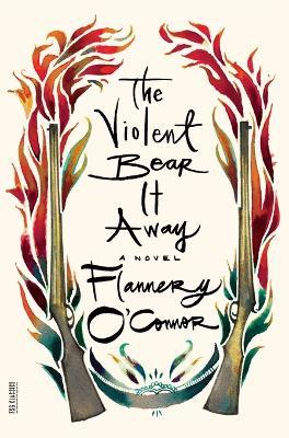 The Violent Bear It Away - Flannery O'Connor - cover