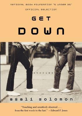 Get Down: Stories - Asali Solomon - cover