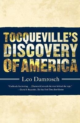 Tocqueville's Discovery of America - Leo Damrosch - cover