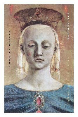 Bye and Bye - Charles Wright - cover