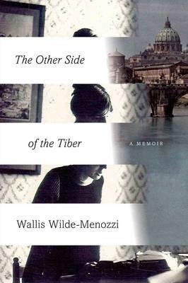 The Other Side of the Tiber - Wallis Wilde-Menozzi - cover