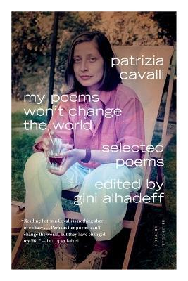 My Poems Won't Change the World - Patrizia Cavalli - cover