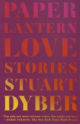Paper Lantern: Love Stories - Stuart Dybek - cover