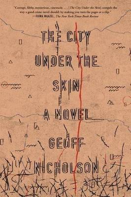 City Under the Skin - Geoff Nicholson - cover