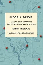 Utopia Drive: A Road Trip Through America's Most Radical Idea