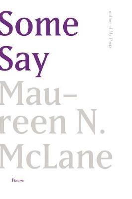 Some Say: Poems - Maureen N. Mclane - cover