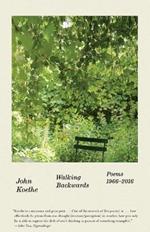 Walking Backwards: Poems 1966-2016