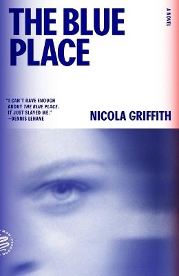 The Blue Place: A Novel (Aud Torvingen) - Nicola Griffith - cover