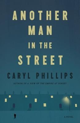 Another Man in the Street - Caryl Phillips - cover