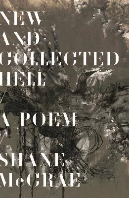 New and Collected Hell: A Poem - Shane McCrae - cover