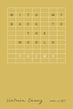 With My Back to the World: Poems