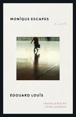 Monique Escapes - Édouard Louis - cover