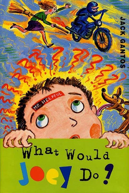 What Would Joey Do? - Jack Gantos - ebook