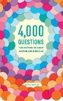 4,000 Questions for Getting to Know Anyone and Everyone, 2nd Edition