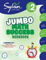 2nd Grade Jumbo Math Success Workbook: 3 Books in 1--Basic ic Math, Math Games and Puzzles, Math in  Action; Activities , Exercises, and Tips to Help Catch Up, Keep Up, and Get Ahead