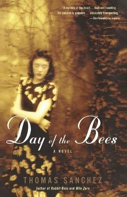 Day of the Bees: A Novel - Thomas Sanchez - cover