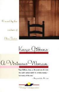 " A Virtuous Woman", a Novel - Kaye Gibbons - cover