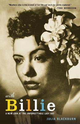 With Billie: A New Look at the Unforgettable Lady Day - Julia Blackburn - cover