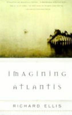 Imagining Atlantis - Richard Ellis - cover