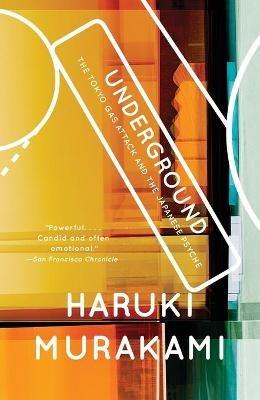 Underground: The Tokyo Gas Attack and the Japanese Psyche - Haruki Murakami - cover