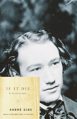 If It Die . . .: An Autobiography - Andre Gide - cover