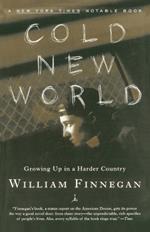 Cold New World: Growing Up in Harder Country