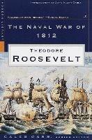 The Naval War of 1812 - Theodore Roosevelt - cover