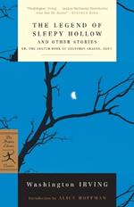 The Legend of Sleepy Hollow and Other Stories: Or, The Sketch Book of Geoffrey Crayon, Gent.