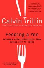 Feeding a Yen: Savoring Local Specialties, from Kansas City to Cuzco