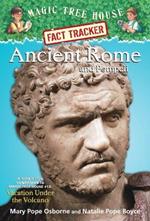Ancient Rome and Pompeii: A Nonfiction Companion to Magic Tree House #13: Vacation Under the Volcano