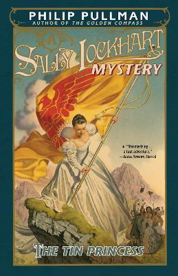 The Tin Princess: A Sally Lockhart Mystery - Philip Pullman - cover