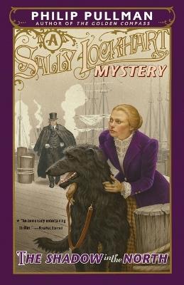 The Shadow in the North: A Sally Lockhart Mystery - Philip Pullman - cover
