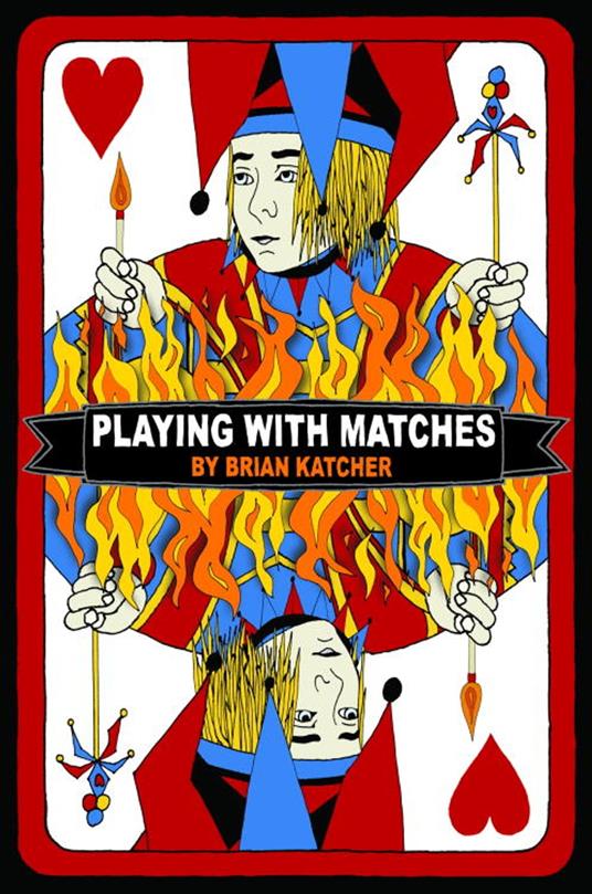 Playing with Matches - Brian Katcher - ebook