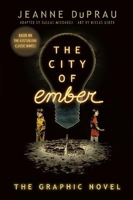 The City of Ember: (The Graphic Novel) - Jeanne DuPrau - cover